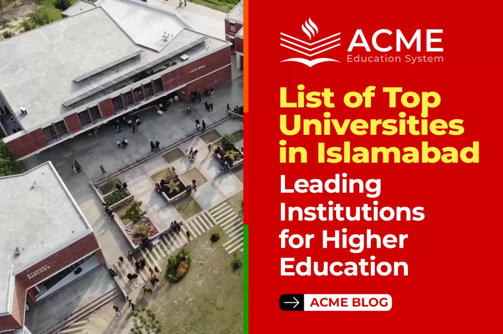 Top Universities in Islamabad: Leading Institutions for Higher Education​